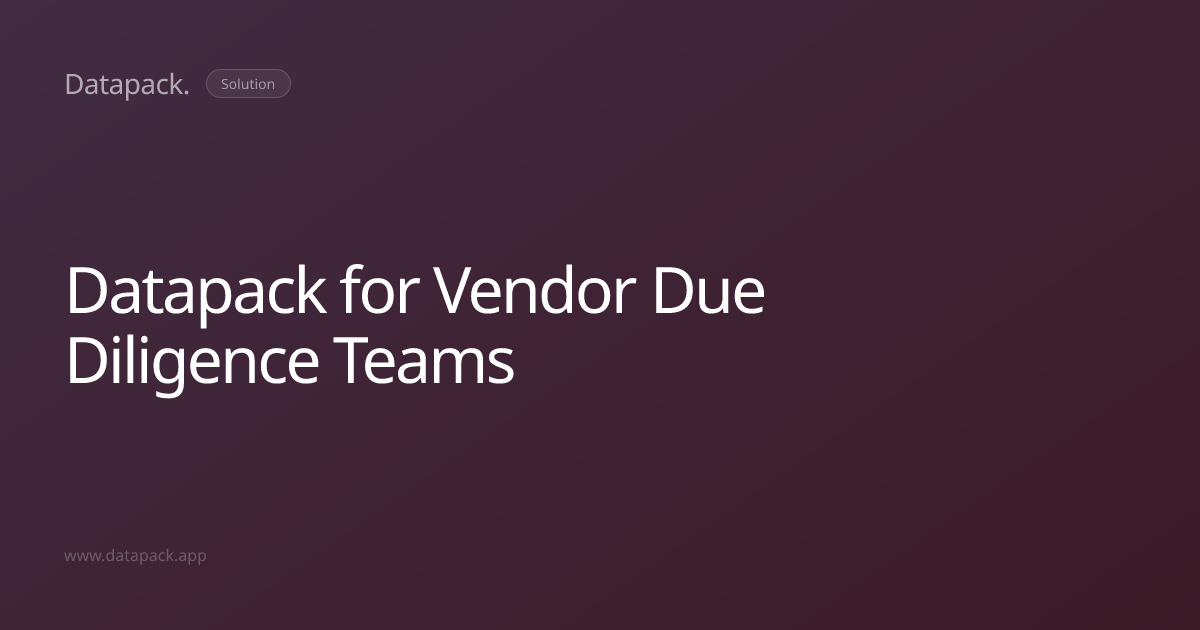 Datapack for Vendor Due Diligence Teams