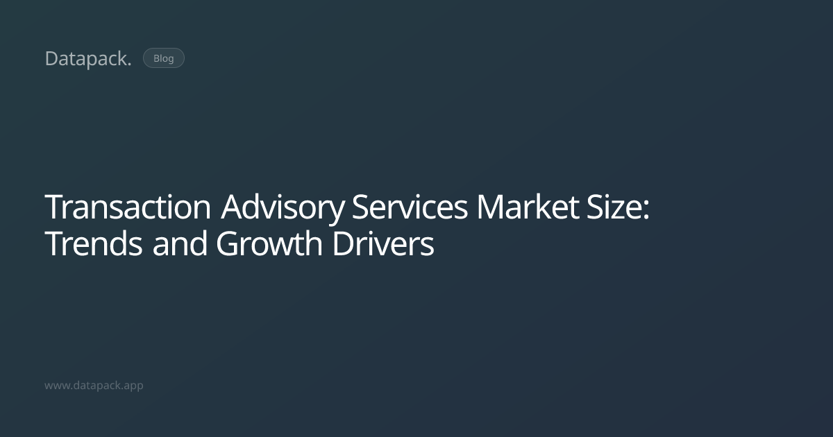 Transaction Advisory Services Market Size: Trends and Growth Drivers ...